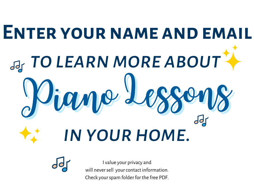 Enter your name and email to learn more about piano lessons in your home - private piano lessons. Stay Home. Learn Music.